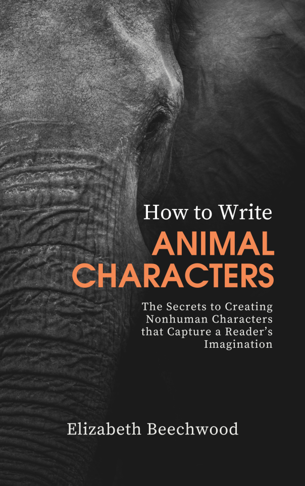 Front cover of the book How to Write Animal Characters by Elizabeth Beechwood, featuring a closeup of an elephant's face