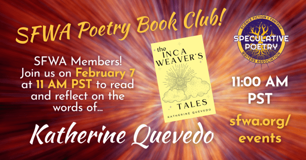 Cover of The Inca Weaver's Tales by Katherine Quevedo against a background of reddish rays, with information for the SFWA Poetry Book Club meeting on Feb. 7, 2026.